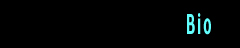 Bio