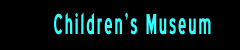 Children's Museum